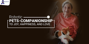 Robotic pets for seniors- A canine companionship to relieve stress, depression, and anxiety